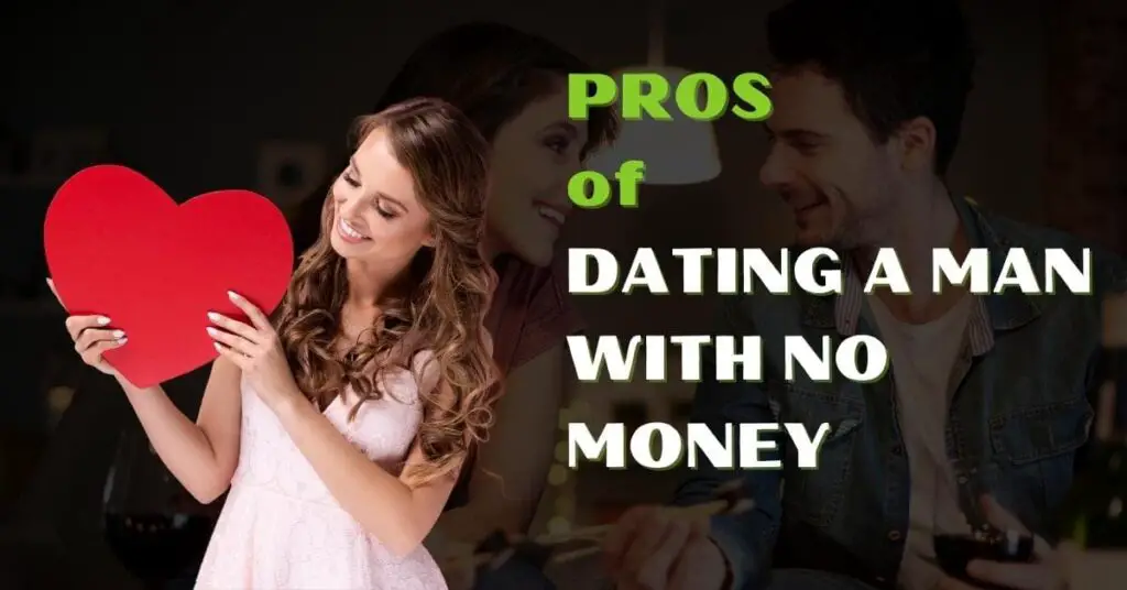 Pros Of Dating a Man With No Money