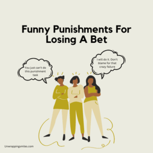 23 Funny Punishments For Losing A Bet [Hilarious Ideas]