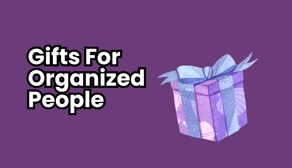 Gifts For Organized People