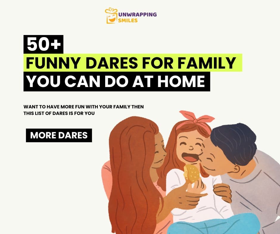 Funny Dares For Family To Do At Home