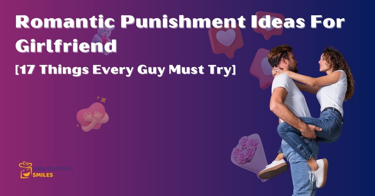 Romantic Punishment Ideas For Girlfriend