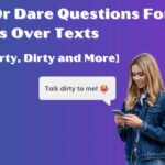 Truth Or Dare Questions For Couples Over Texts