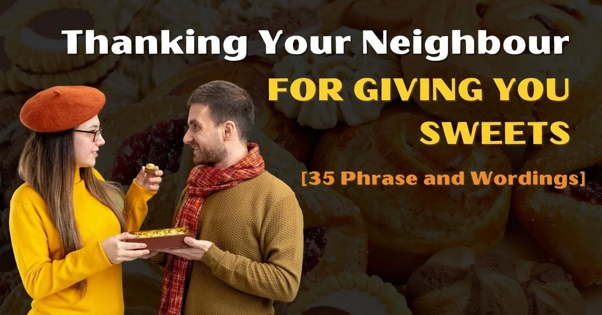 Thanking Your Neighbour For Giving You Sweets