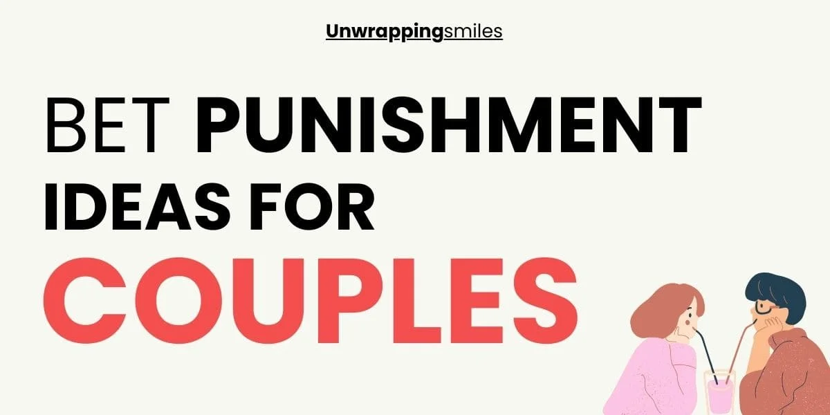 Bet Punishment Ideas For Couples 